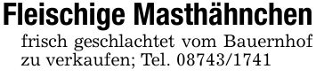 Fleischige Masthähnchenfrisch geschlachtet vom Bauernhof zu verkaufen; Tel. ***