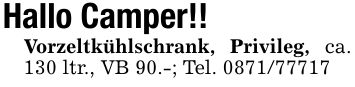 Hallo Camper!!Vorzeltkühlschrank, Privileg, ca. 130 ltr., VB 90.-; Tel. ***