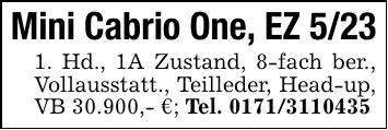 Mini Cabrio One, EZ 5/231. Hd., 1A Zustand, 8-fach ber., Vollausstatt., Teilleder, Head-up, VB 30.900,- €; Tel. ***