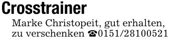 CrosstrainerMarke Christopeit, gut erhalten,zu verschenken _***