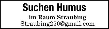 Suchen Humus im Raum StraubingStraubing250@gmail.com