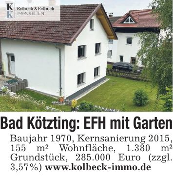 Bad Kötzting: EFH mit Garten Baujahr 1970, Kernsanierung 2015, 155 m² Wohnfläche, 1.380 m² Grundstück, 285.000 Euro (zzgl. 3,57%) www.kolbeck-immo.de