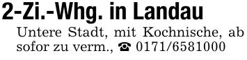 2-Zi.-Whg. in LandauUntere Stadt, mit Kochnische, ab sofor zu verm., _ ***