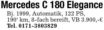 Mercedes C 180 EleganceBj. 1999, Automatik, 122 PS,190' km, 8-fach bereift, VB 3.900,-€Tel. ***