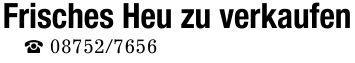 Frisches Heu zu verkaufen_ ***