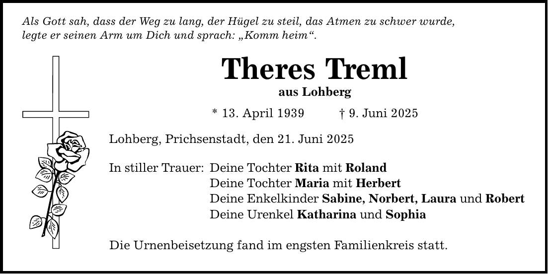 Als Gott sah, dass der Weg zu lang, der Hügel zu steil, das Atmen zu schwer wurde, legte er seinen Arm um Dich und sprach: 