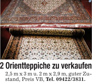 2 Orientteppiche zu verkaufen2,5 m x 3 m u. 2 m x 2,9 m, guter Zustand, Preis VB, Tel. ***.