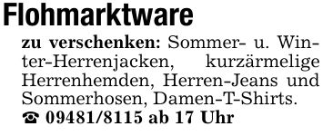 Flohmarktware zu verschenken: Sommer- u. Winter-Herrenjacken, kurzärmelige Herrenhemden, Herren-Jeans und Sommerhosen, Damen-T-Shirts._ *** ab 17 Uhr
