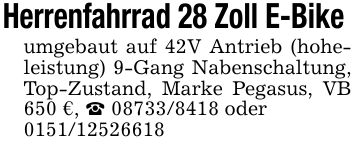 Herrenfahrrad 28 Zoll E-Bike umgebaut auf 42V Antrieb (hoheleistung) 9-Gang Nabenschaltung, Top-Zustand, Marke Pegasus, VB 650 €, _ *** oder ***