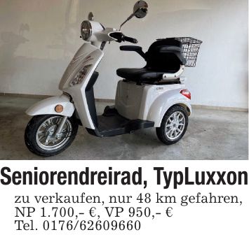 Seniorendreirad, TypLuxxonzu verkaufen, nur 48 km gefahren,NP 1.700,- €, VP 950,- €Tel. ***