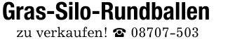Gras-Silo-Rundballenzu verkaufen! _ ***