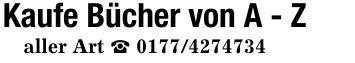 Kaufe Bücher von A - Z aller Art _ ***