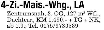 4-Zi.-Mais.-Whg., LAZentrumsnah, 2. OG, 127 m² Wfl.,Dachterr., KM 1.490.- + TG + NK,ab 1.9.; Tel. ***