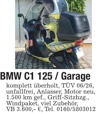 BMW C1 125 / Garage komplett überholt, TÜV 06/26,unfallfrei, Anlasser, Motor neu,1.500 km gef., Griff-Sitzhzg.,Windpaket, viel Zubehör,VB 3.600,- €, Tel. ***
