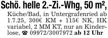 Schö. helle 2.-Zi.-Whg, 50 m²,Küche/Bad, in Untergrafenried ab 1.7.25, 300€ KM + 115€ NK, HK variabel, 2 MM KT, nur an Kinderlose, _ *** ab 12 Uhr
