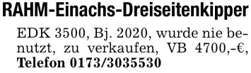 RAHM-Einachs-DreiseitenkipperEDK 3500, Bj. 2020, wurde nie benutzt, zu verkaufen, VB 4700,-€, Telefon ***