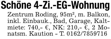 Schöne 4-Zi.-EG-WohnungZentrum Roding, 95m², m. Balkon, inkl. Einbauk., Bad, Garage, Kaltmiete: 740,- €, NK: 210,- €, 2 Monatsm. Kaution - T. ***