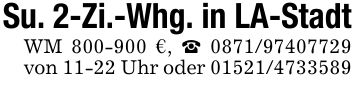 Su. 2-Zi.-Whg. in LA-StadtWM *** €, _ *** von 11-22 Uhr oder ***