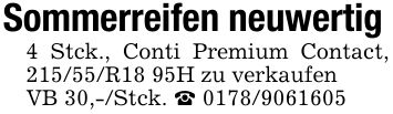 Sommerreifen neuwertig4 Stck., Conti Premium Contact, 215/55/R18 95H zu verkaufenVB 30,-/Stck. _ ***