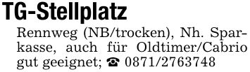 TG-Stellplatz Rennweg (NB/trocken), Nh. Sparkasse, auch für Oldtimer/Cabrio gut geeignet; _ ***