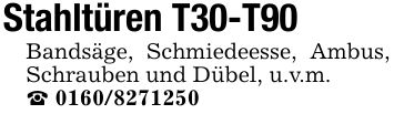 Stahltüren T30-T90Bandsäge, Schmiedeesse, Ambus, Schrauben und Dübel, u.v.m._ ***
