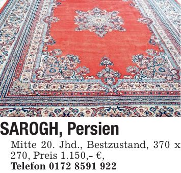 SAROGH, Persien Mitte 20. Jhd., Bestzustand, 370 x 270, Preis 1.150,- €, Telefon ***