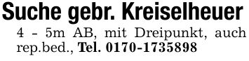 Suche gebr. Kreiselheuer4 - 5m AB, mit Dreipunkt, auch rep.bed., Tel. ***