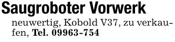 Saugroboter Vorwerkneuwertig, Kobold V37, zu verkaufen, Tel. ***