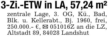 3-Zi.-ETW in LA, 57,24 m²zentrale Lage, 3. OG, Kü., Bad, Blk. u. Kellerabt., Bj. 1960, frei, 250.000.- €, _ ***Z an die LZ, Altstadt 89, 84028 Landshut