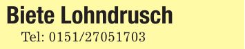 Biete LohndruschTel: ***