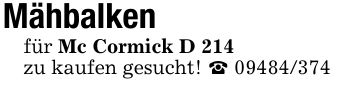 Mähbalkenfür Mc Cormick D 214zu kaufen gesucht! _ ***