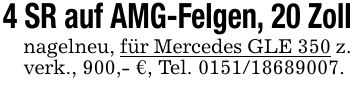 4 SR auf AMG-Felgen, 20 Zollnagelneu, für Mercedes GLE 350 z. verk., 900,- €, Tel. ***.