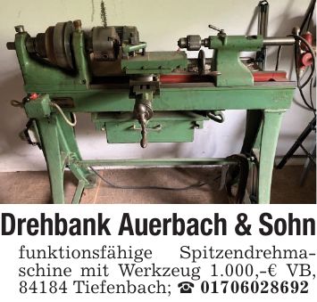 Drehbank Auerbach & Sohnfunktionsfähige Spitzendrehmaschine mit Werkzeug 1.000,-€ VB, 84184 Tiefenbach; _ ***