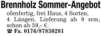 Brennholz Sommer-Angebotofenfertig, frei Haus, 4 Sorten,4 Längen, Lieferung ab 9 srm, schon ab 59,- €._ Fa. ***