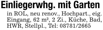 Einliegerwhg. mit Garten in ROL, neu renov., Hochpart., eig. Eingang, 62 m², 2 Zi., Küche, Bad, HWR, Stellpl., Tel: ***