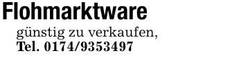 Flohmarktwaregünstig zu verkaufen,Tel. ***