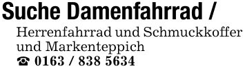 Suche Damenfahrrad /Herrenfahrrad und Schmuckkoffer und Markenteppich_ ***