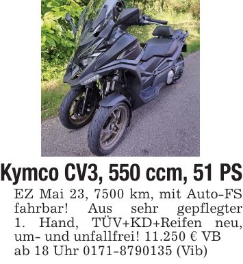 Kymco CV3, 550 ccm, 51 PS EZ Mai 23, 7500 km, mit Auto-FS fahrbar! Aus sehr gepflegter 1. Hand, TÜV+KD+Reifen neu, um- und unfallfrei! 11.250 € VB ab 18 Uhr *** (Vib)