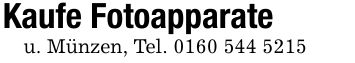 Kaufe Fotoapparateu. Münzen, Tel. ***