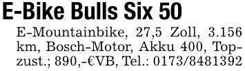 E-Bike Bulls Six 50E-Mountainbike, 27,5 Zoll, 3.156 km, Bosch-Motor, Akku 400, Topzust.; 890,-€VB, Tel.: ***