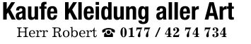 Kaufe Kleidung aller Art Herr Robert _ ***