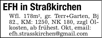 EFH in Straßkirchen Wfl. 178m2, gr. Terr+Garten, Bj 82., KM: 1250, NK 180, zzgl Ölkosten, ab frühest. Okt, email: efh.strasskirchen@gmail.com