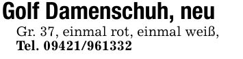 Golf Damenschuh, neuGr. 37, einmal rot, einmal weiß,Tel. ***