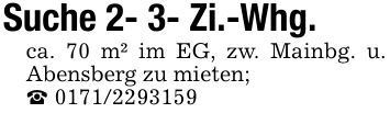 Suche 2- 3- Zi.-Whg.ca. 70 m² im EG, zw. Mainbg. u. Abensberg zu mieten;_ ***