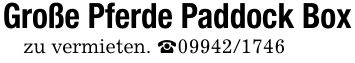 Große Pferde Paddock Boxzu vermieten. _***