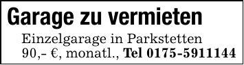 Garage zu vermieten Einzelgarage in Parkstetten 90,- €, monatl., Tel ***