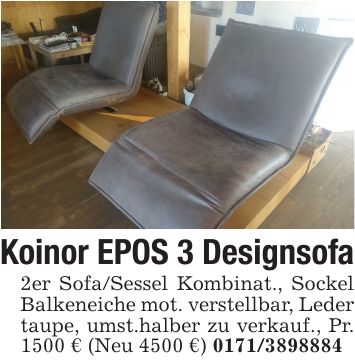 Koinor EPOS 3 Designsofa2er Sofa/Sessel Kombinat., Sockel Balkeneiche mot. verstellbar, Leder taupe, umst.halber zu verkauf., Pr. 1500 € (Neu 4500 €) ***