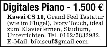 Digitales Piano - 1.500 €Kawai CS 10, Grand Feel Tastatur (wie im Flügel), Ivory Touch, ideal zum Klavierlernen, Studium,Unterrichten. Tel. ***,E-Mail: bibiseuf@gmail.com