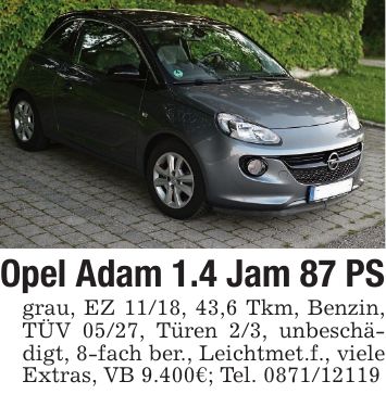 Opel Adam 1.4 Jam 87 PSgrau, EZ 11/18, 43,6 Tkm, Benzin, TÜV 05/27, Türen 2/3, unbeschädigt, 8-fach ber., Leichtmet.f., viele Extras, VB 9.400€; Tel. ***