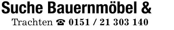 Suche Bauernmöbel & Trachten _ ***